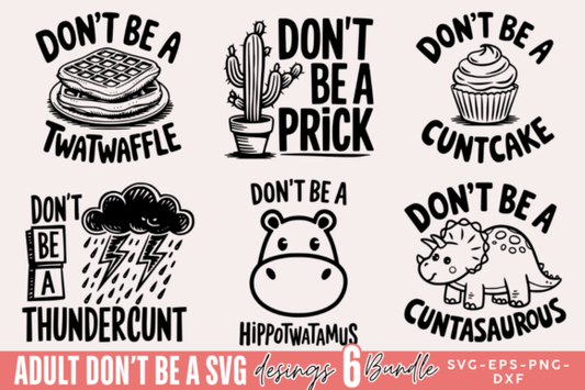 Funny Adult SVG Bundle – 'Don’t Be A...' Sarcastic Quotes for Cricut & Sublimation - Social Canvas