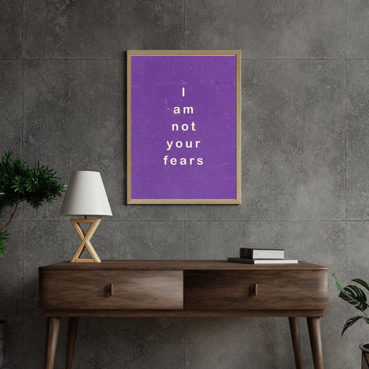 I Am Not Your Fears Motivational Poster - Poster Digital Download - Social Canvas