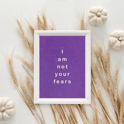 I Am Not Your Fears Motivational Poster - Poster Digital Download - Social Canvas