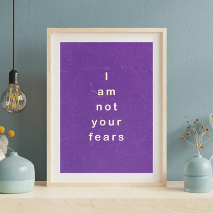 I Am Not Your Fears Motivational Poster - Poster Digital Download - Social Canvas