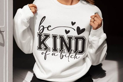 Be Kind of a B*tch SVG – Funny Feminist Quote Design for T-Shirts & Mugs - Social Canvas