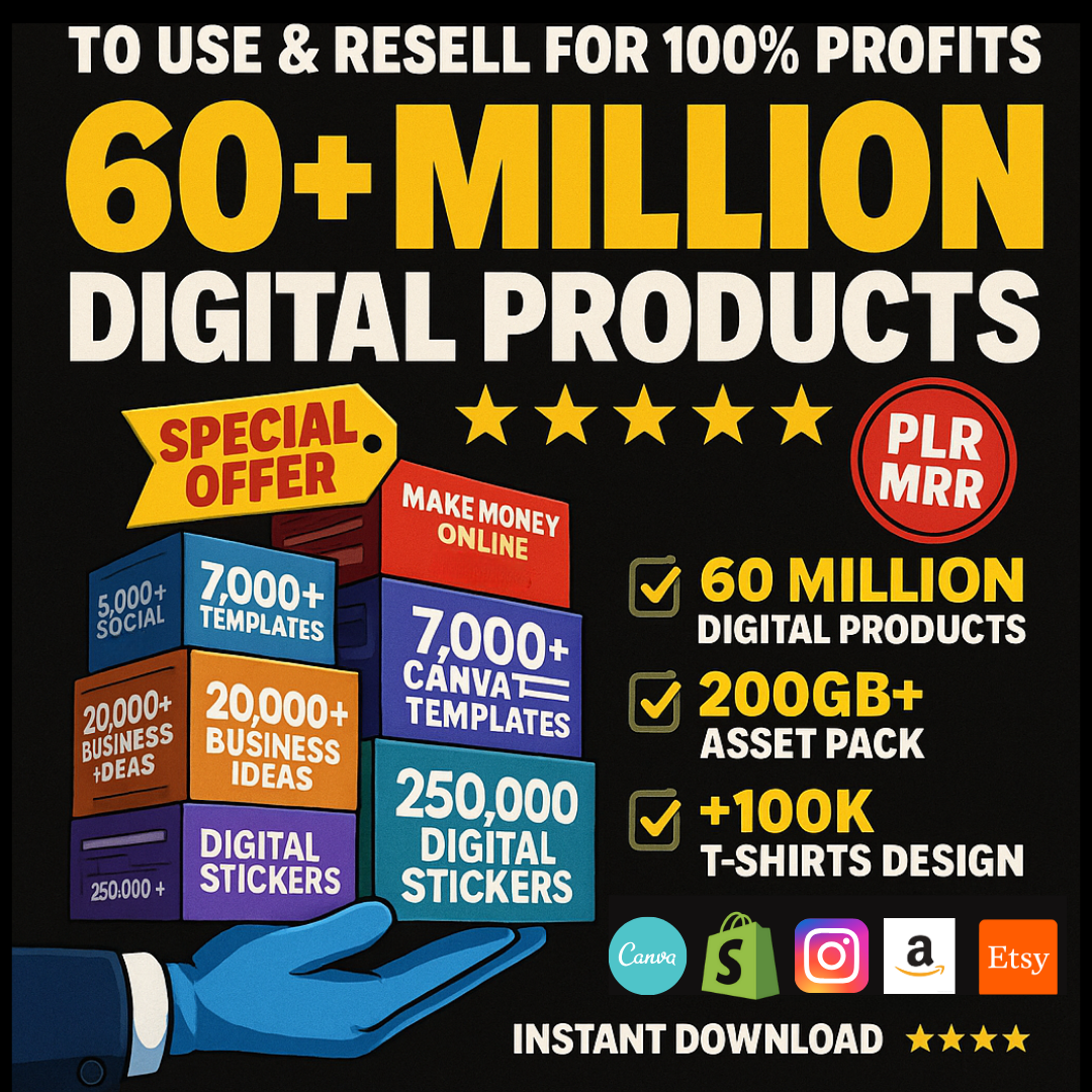 60 Million Digital Products Bundle Ideal for Passive Income, Millions of DFY Content, Featuring Private Label Rights & Master Resell Rights (MRR) (PLR)