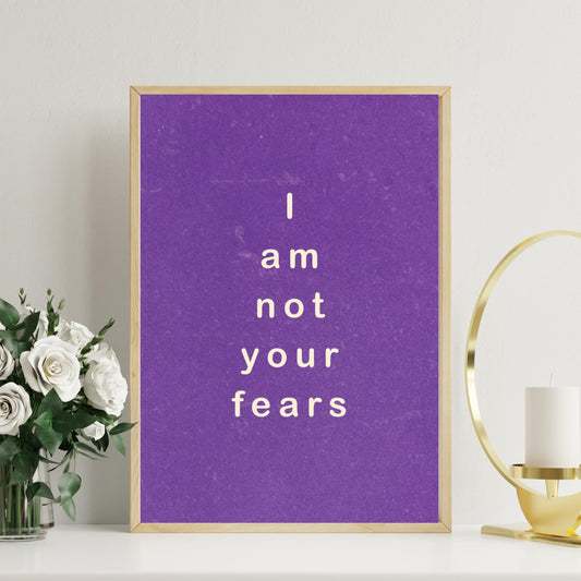I Am Not Your Fears Motivational Poster - Poster Digital Download - Social Canvas