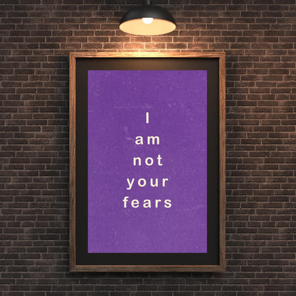 I Am Not Your Fears Motivational Poster - Poster Digital Download - Social Canvas