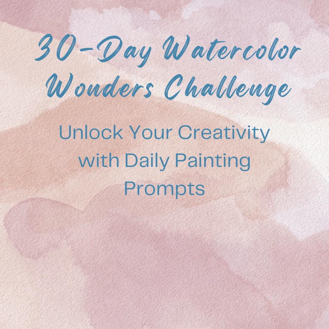 30-Day Watercolor Wonders Challenge – Unlock Your Artistic Potential! - Social Canvas