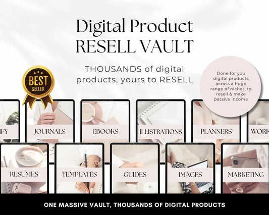 The Ultimate Digital Product Vault: 10,000+ Resell-Ready Assets to Start & Scale Your Online Business